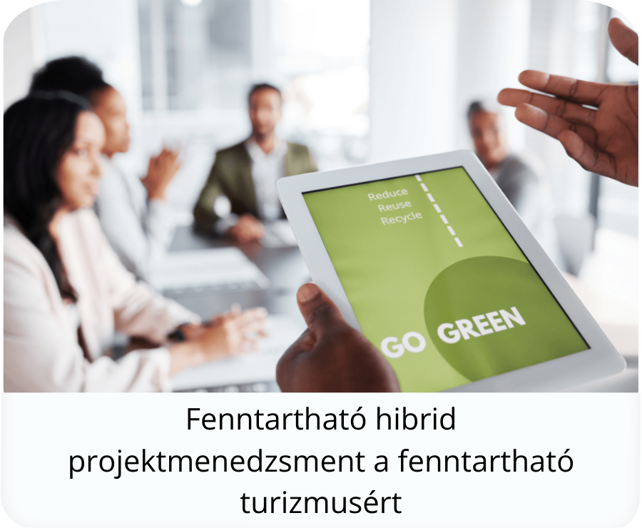 Fenntartható hibrid projektmenedzsment a fenntartható turizmusért